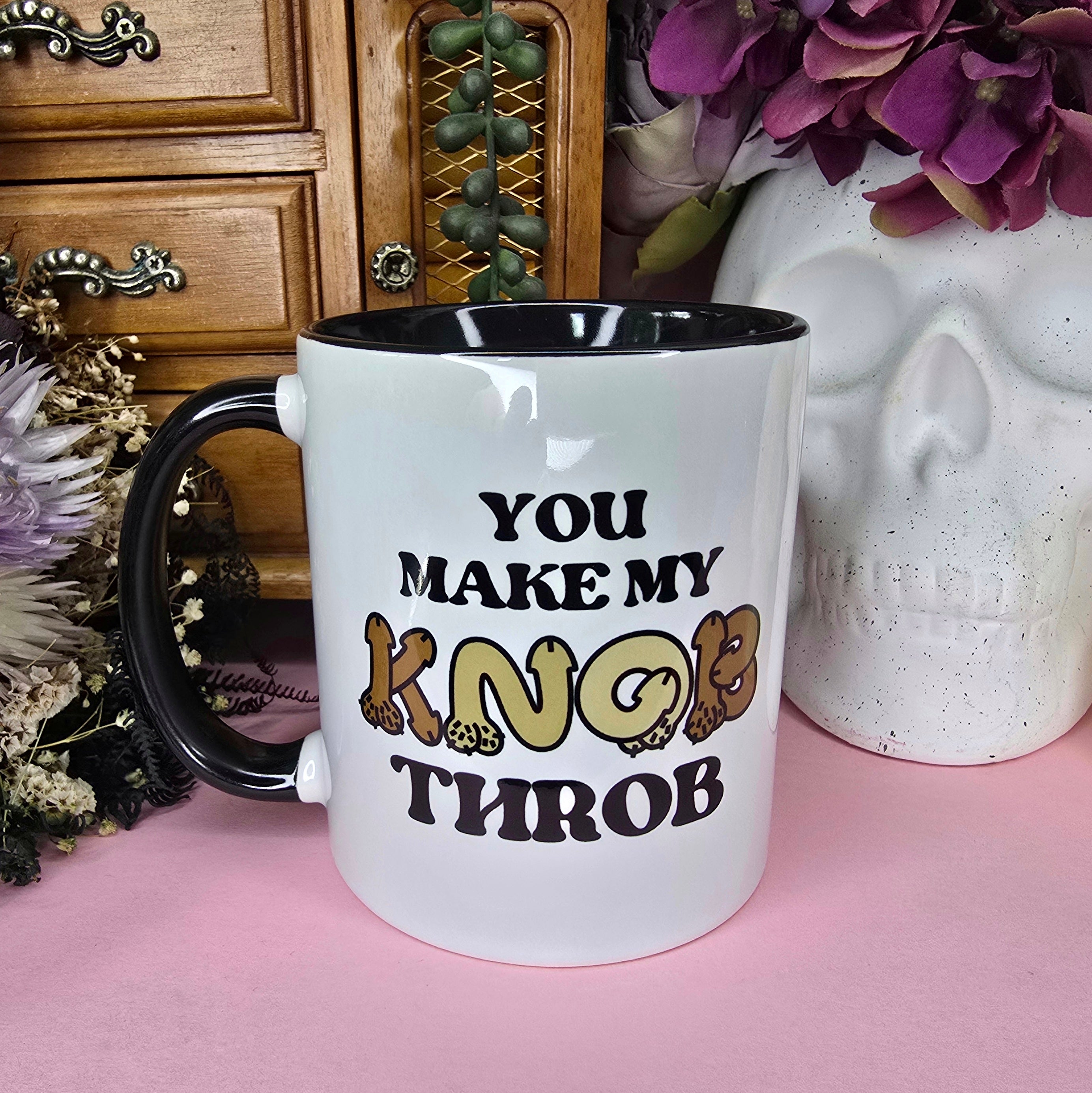 You Make My Knob Throb
